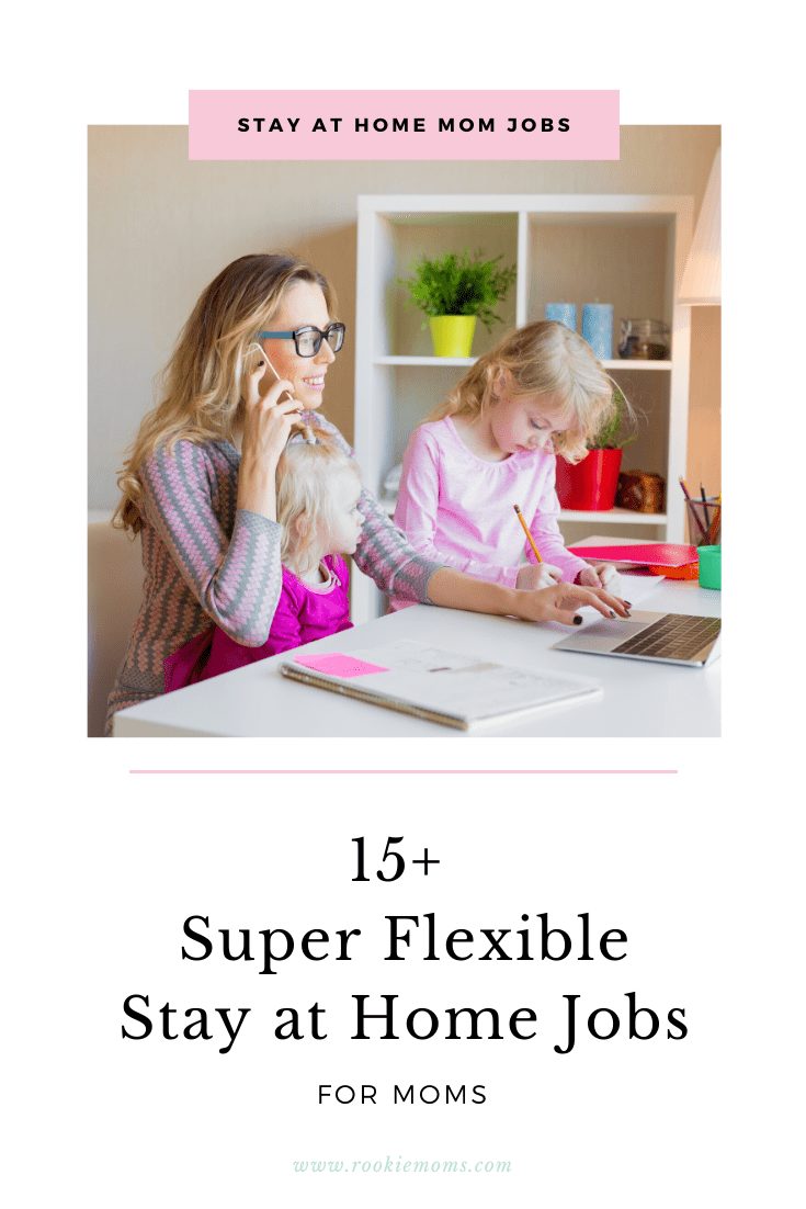 15+-super-flexible-stay-at-home-mom-jobs-for-2024!